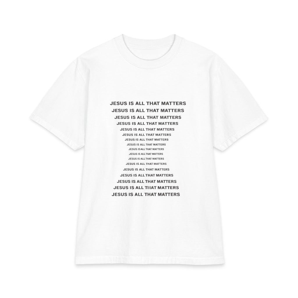 Jesus is all that matters Max Heavyweight Short Sleeve