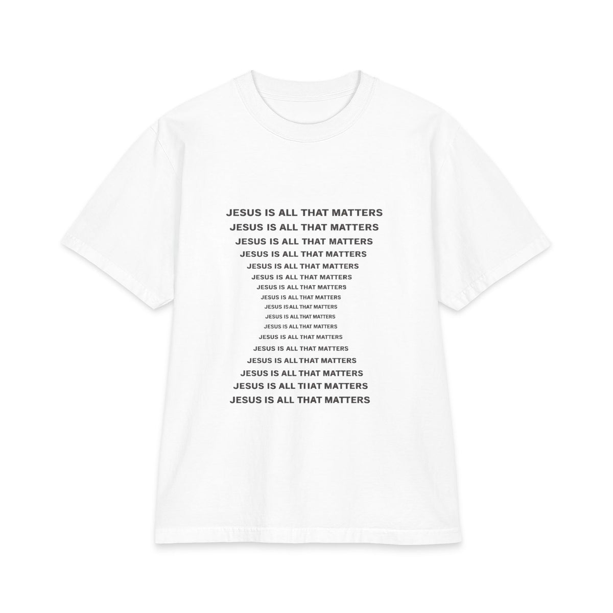 Jesus is all that matters Max Heavyweight Short Sleeve