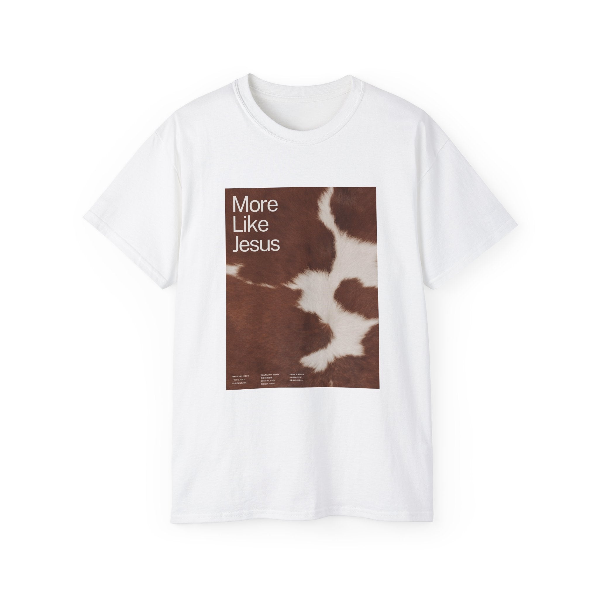 More Like Jesus T‑Shirt —  Graphic Tee with Abstract Calf Print